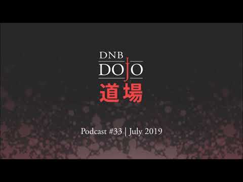 DNB Dojo Podcast #33 - Jul 2019