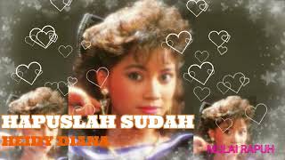 Download lagu HAPUSLAH SUDAH ~HEIDY DIANA mp3