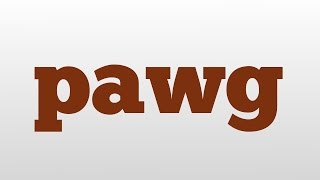 pawg meaning and pronunciation