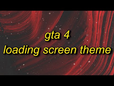 GTA 4 Loading Screen Theme (slowed + reverb)