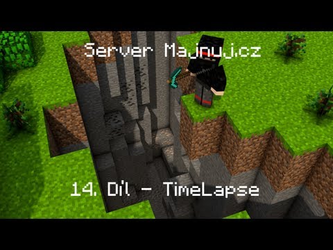 Server Majnuj.cz  | E14 | - TimeLapse