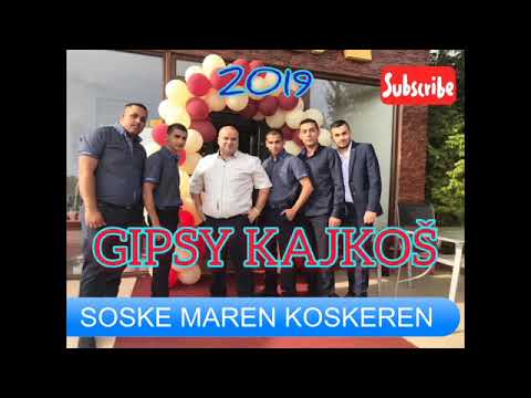 GIPSY KAJKOS 22 - SOSKE MAREN KOSKEREN OLE MIJRE CAVOREN 2019
