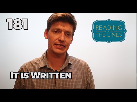 Reading Between the Lines 181 - It is Written