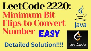 YouTube video 'LeetCode 2220 : Minimum Bit Flips to Convert Number || EASY || JAVA || Detailed Solution'