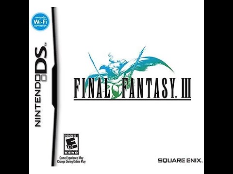 Final Fantasy 3 Episode 7 Nintendo DS Play-through