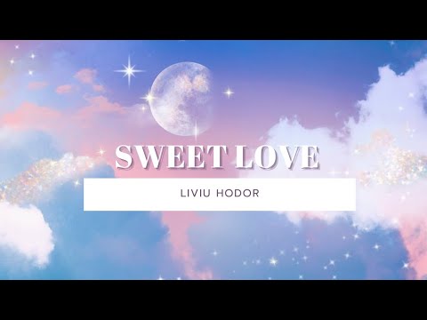 SWEET LOVE by Liviu Hodor - {Let's fly away together, let's get this dream forever}