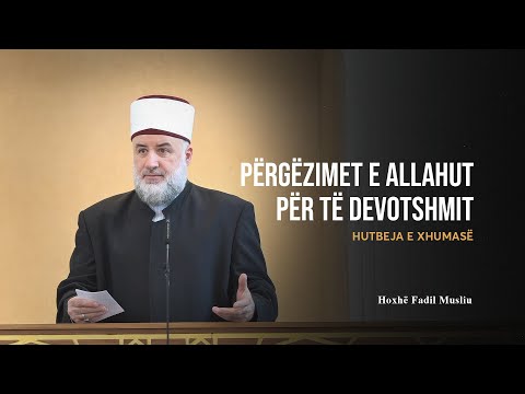 HUTBE | Përgëzimet e Allahut për të devotshmit - Fadil Musliu