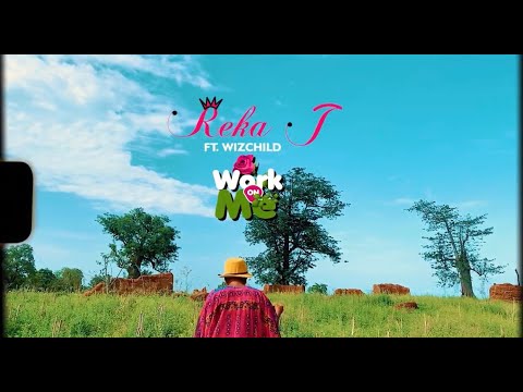 Reka J  - Work On Me ft. Wiz Child (Official Video)
