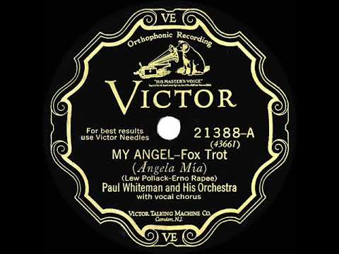 1928 HITS ARCHIVE: My Angel (Angela Mia) - Paul Whiteman (Fulton, Gaylord, Rinker, vocals)
