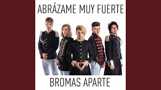 Abrázame Muy Fuerte