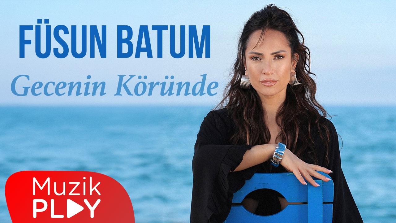 Füsun Batum - Gecenin Köründe (Official Video)