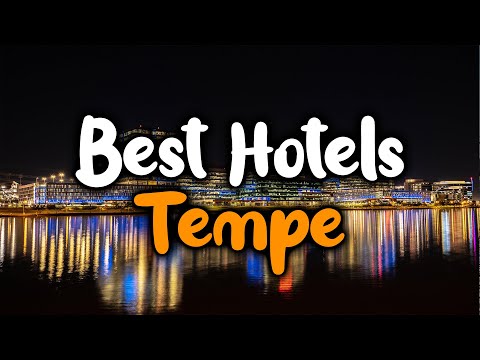 Best Hotels In Tempe, AZ - For Families, Couples, Work Trips, Luxury & Budget