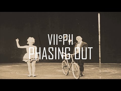 Vii-Pii - Phasing Out (lyrics)