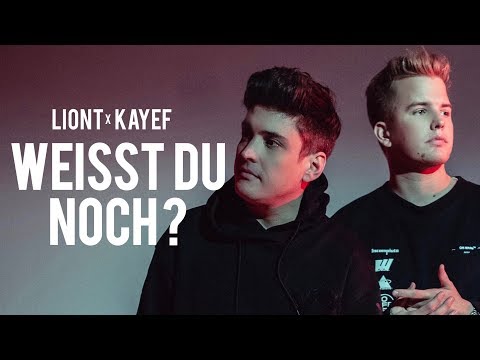 LIONT x KAYEF - Weisst du noch ? (Official Music Video)