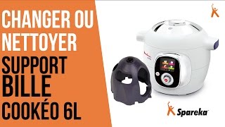 Comment changer ou nettoyer le support bille de votre Cookéo Moulinex ?