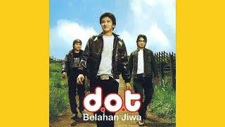 Download lagu DOT - Belahan Jiwa mp3