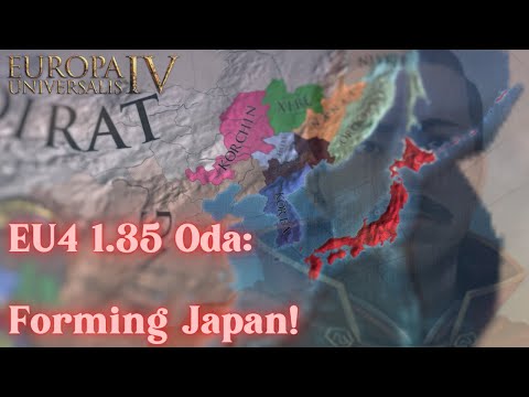 EU4 Oda 1.35 DOMINATION Part 3: Forming Japan!
