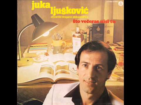 Juka Ljušković - Dal u tebi ljubavi još ima