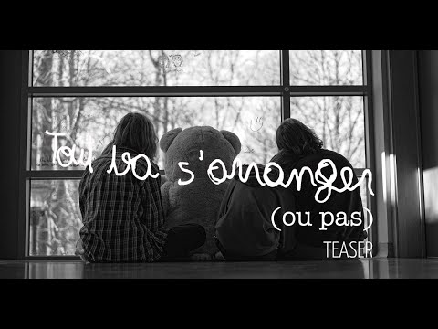 Tout va s'arranger (ou pas) - Teaser