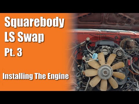 How to LS Swap a Squarebody PT.3 - Installing the Engine