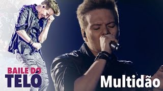 Michel Teló - Multidão (DVD Baile Do Teló)