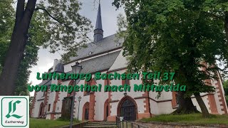 Lutherweg Sachsen Teil 37 von Ringethal nach Mittweida