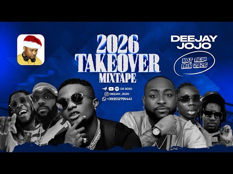 2026 NAIJA NEW YEAR TAKEOVER NONSTOP MIXTAPE BY DJ JOJO | JANUARY 2026 NEW YEAR MIX BY DJ JOJO