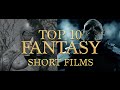 Top 10 Fantasy Short Films