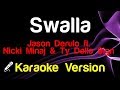 🎤 Jason Derulo ft. Nicki Minaj & Ty Dolla $ign - Swalla (Karaoke Lyrics)