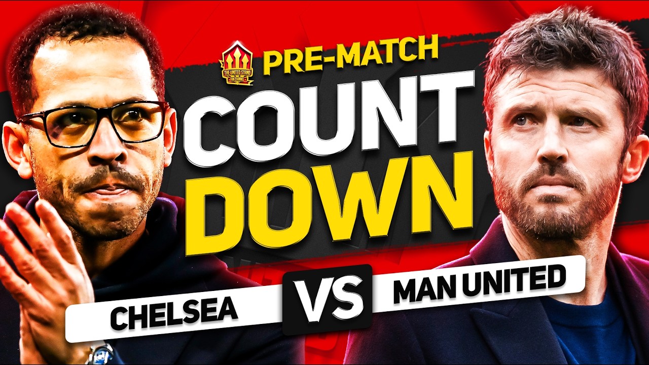 CHELSEA vs MAN UNITED! Countdown To Kick-Off!