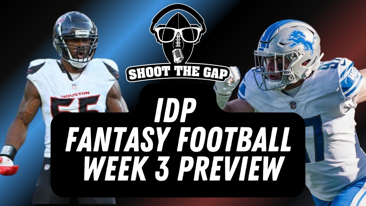 Shoot The Gap: Week 3 (2024) IDP Fantasy Football Preview
