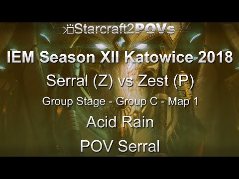 SC2 LotV - IEM XII Katowice 2018 - Serral vs Zest - Group C - Map 1 - Acid Plant - Serral