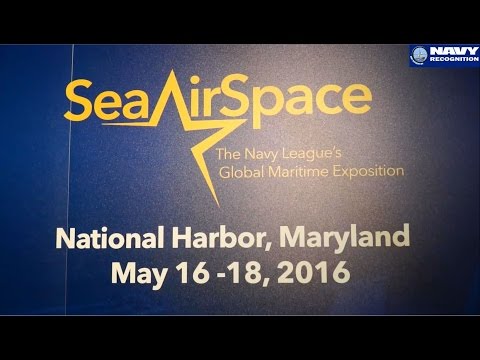 Sea-Air-Space 2016 International Maritime Exposition National Harbor USA