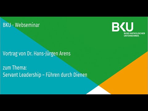 BKU Webseminar - „Führen durch Dienen“ mit Dr. Hans-Jürgen Arens
