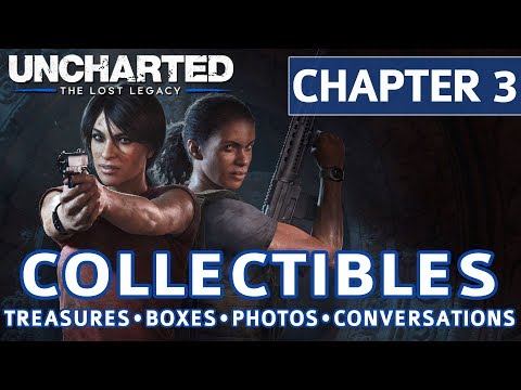 Uncharted The Lost Legacy - Chapter 3 Collectible Locations, Treasures, Photos, Boxes, Conversations
