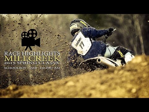 2015 Millcreek Spring Classic | Schoolboy 2 | 250B | 250cc Pro Am