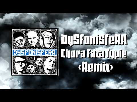 Dysfonisfera - Chora Faza Typie REMIX