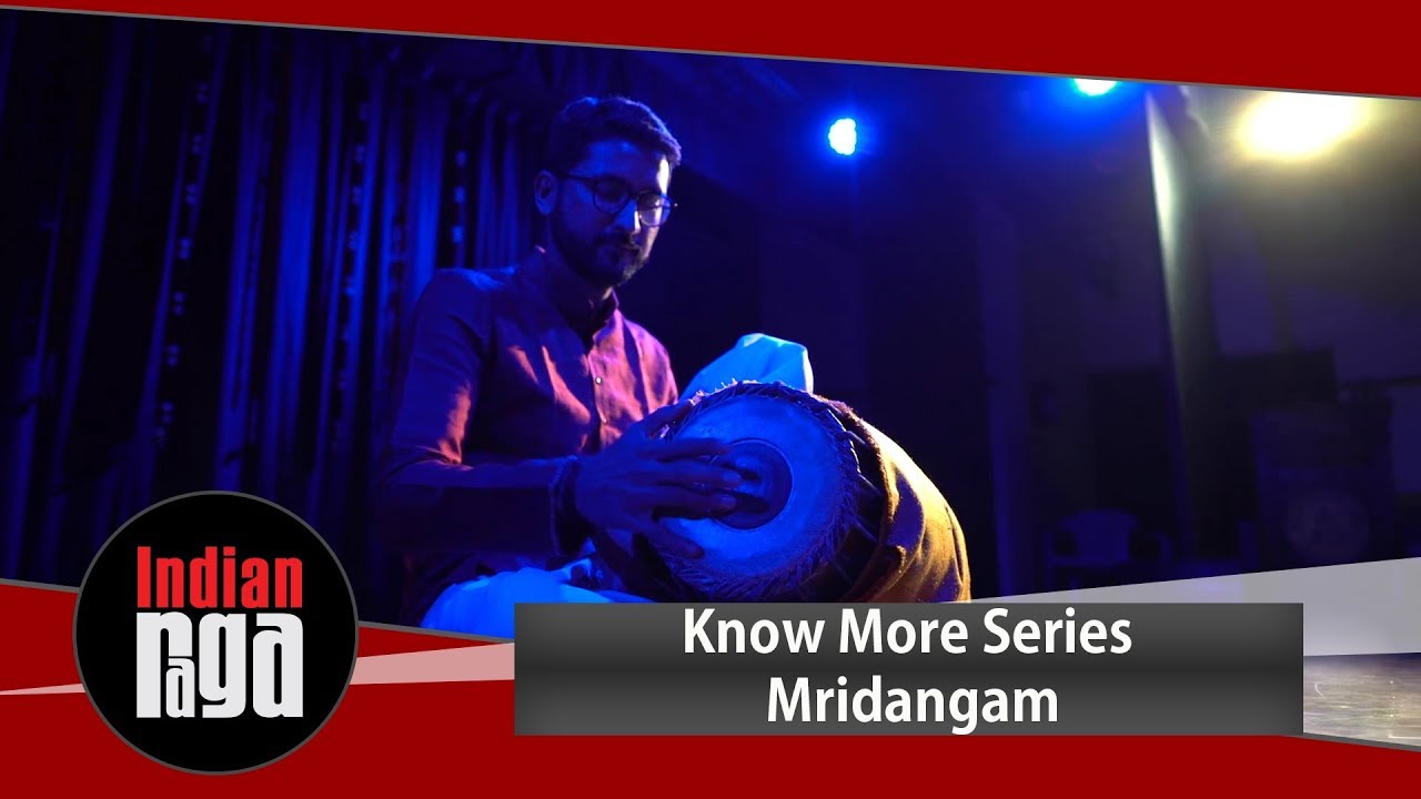 Know More | Mridangam | Akshay Anantapadmanabhan | Indian Rhythms