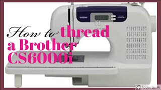 How to Thread a Brother CS-6000i