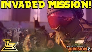 INVADED MISSION ON HARD! - The Divison 2 Beta (End Game Gameplay)