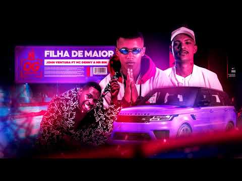 Mc John Ventura Feat  MC Denny Mr BIN - FIlha de Maior Remix