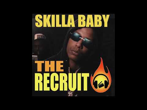 Skilla Baby - The Recruit 👍🔥🔥🔥🦮💩💪💯 Mix