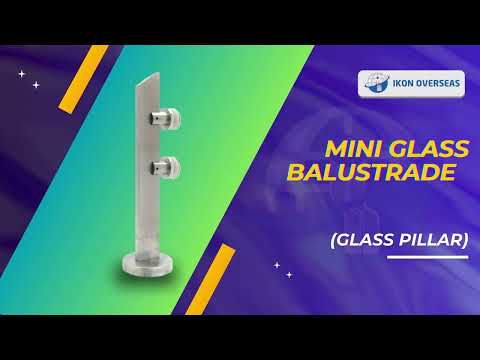 Mini Glass Balustrade (Glass Pillar)