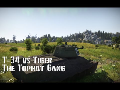 T 34 vs Tiger | War Thunder | The Tophat Gang