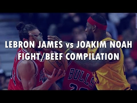 LEBRON JAMES vs. JOAKIM NOAH - Fight/Beef Compilation