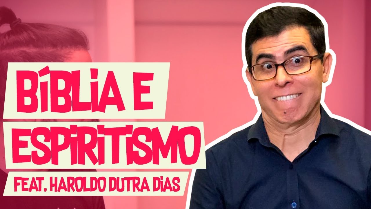 📖 SOU ESPÍRITA e nunca li a Bíblia! (feat. Haroldo Dutra Dias) - 34º Congresso Espírita de Goiás