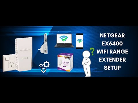 How to Setup Netgear WiFi Range Extender AC1900 | EX6400