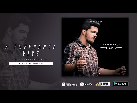 A Esperança Vive | Vitor Barreto |  CD A Esperança Vive