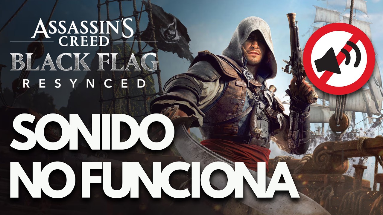 Assassin's Creed Black Flag Resynced No Funciona el Sonido, Audio Cortado, Lag SOLUCIÓN✅