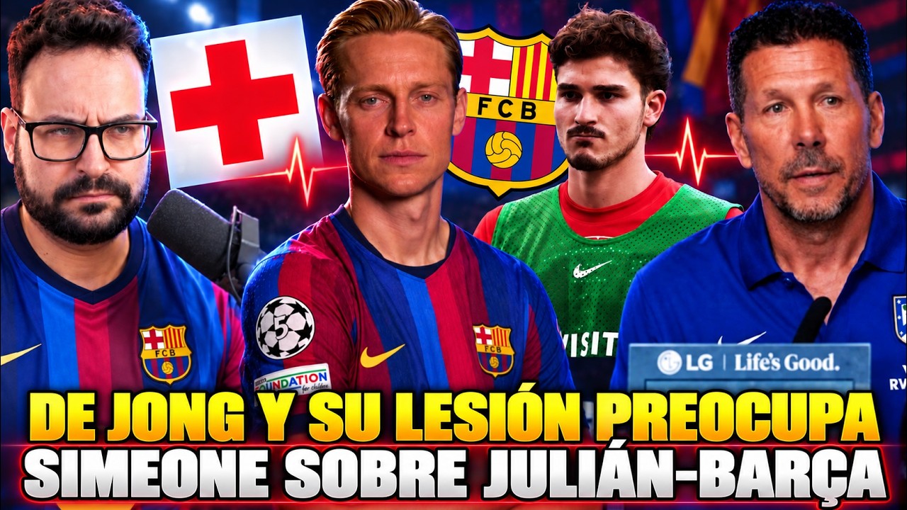🚨ENFADO en el BARÇA por la LESIÓN de DE JONG ¡NO QUIERE OPERARSE! - SIMEONE sobre JULIÁN y el BARÇA